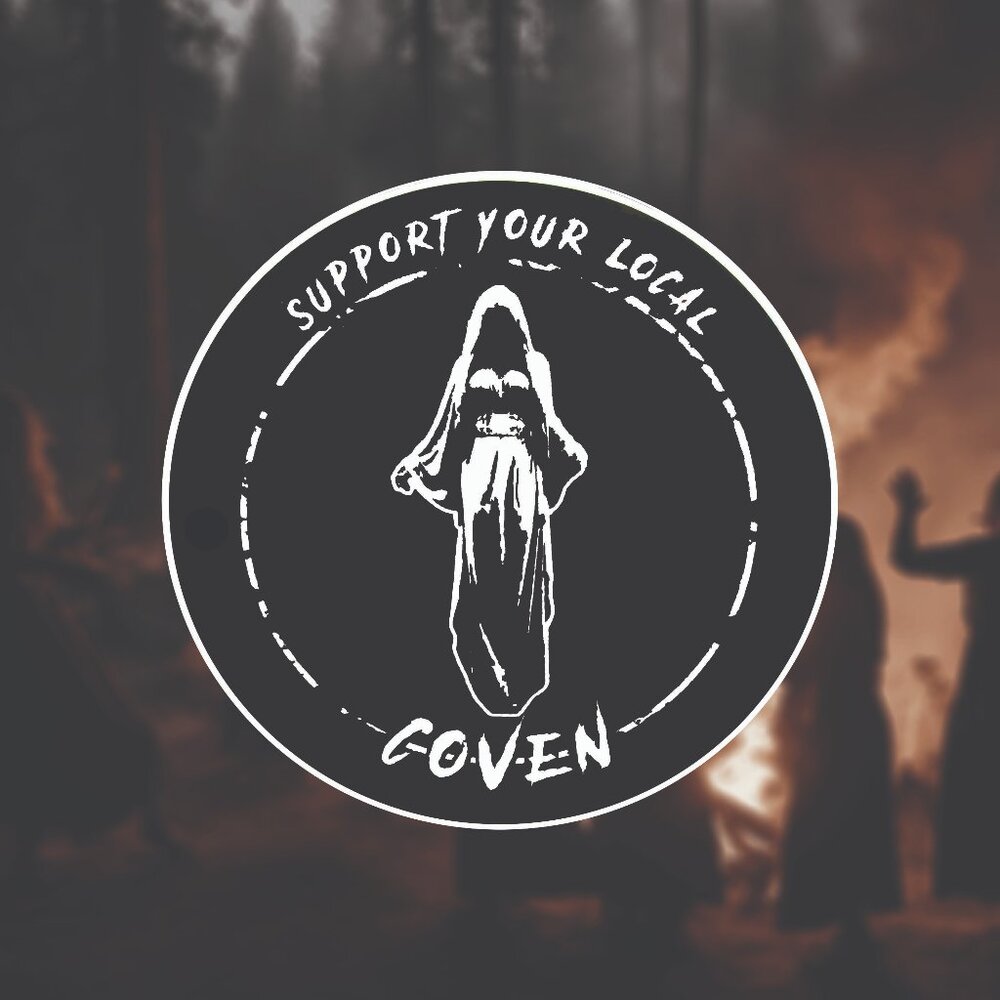 Handcrafted Sticker 'Support Your Local Coven' Magic Witchy Wiccan Goddess Women